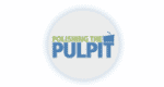Polishing The Pulpit – Truth.FM