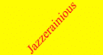 Jazzerainious