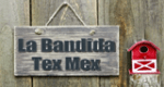 La Bandida – Tex Mex
