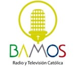 Bamos Radio y TV Católica